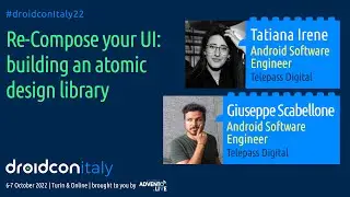 Re-Compose your UI: building an atomic design library - Tatiana & Giuseppe - droidcon Italy 2022