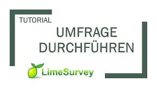 LimeSurvey: Conducting a survey