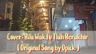 BILA WAKTU TLAH BERAKHIR ( Cover )
