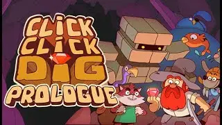 【Click Click Dig】Prologue Gameplay