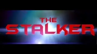 The Stalker™ Original Film By Gavin K. - Teaser Trailer