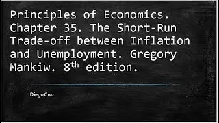 Chapter 35. The Short-Run Trade-off between Inflation and Unemployment.