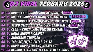 DJ TIKTOK TERBARU 2025-🎵DJ RINDU AKU RINDU KAMU JADI SATU🎵DJ JAUH SA TANAM HATI TAPI TRA HASIL