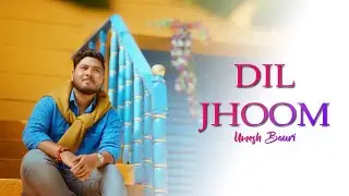 Dil Jhoom | Arijit Singh | Cover Umesh Bauri