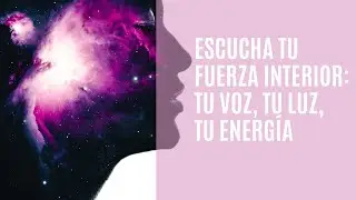 Desbloquea Tu Poder Interior: Oye tu voz Transformadora del 