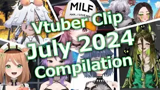 Vtuber clip compilation: July 2024