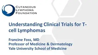 Understanding Clinical Trials for Cutaneous Lymphoma