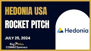 Hedonia USA, Inc. - The Big Idea CONNECTpreneur Networking and Pitch Extravaganza