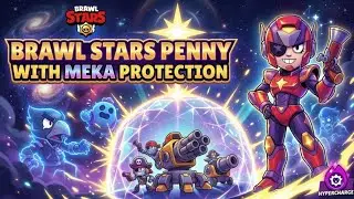 BRAWL STARS PENNY WITH MEKA PROTECTION