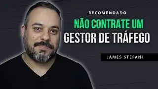 Não Contrate um Gestor de Tráfego