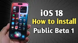 iOS 18 Public Beta 1 Released - How to install