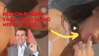 VAZOU!! NUD** DE MC MIRELLA É VAZADO POR JORNALISTA NELSON RUBENS