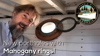 New portholes with Mahogany Rings! - #423 - Travels With Geordie