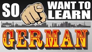 So you want to learn GERMAN