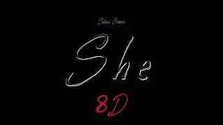 Selena Gomez - She [8D]