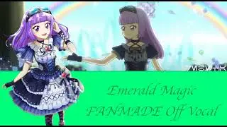 Emerald Magic - Off Vocal (FANMADE, Aikatsu)
