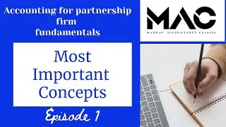 3 MAIN CONCEPTS JUST IN 20 MINUTES; IMPORTANT ACCOUNTING CONCEPTS; 1ST CHAPTER OF PARTNERSHIP;