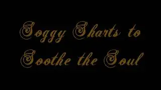 Soggy Sharts to Soothe the Soul