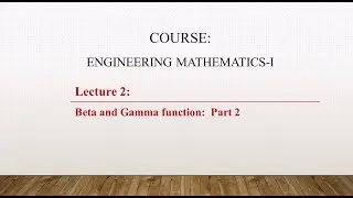 Lecture 2: Beta and Gamma Function | Eulerian Integral | Duplication Formula | Definite integral