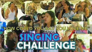 HOW COULD YOU SAY YOU LOVE ME / CHALLENGE