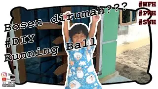 DIY Running Ball // Bosen di rumah karena kelamaan WFH?? Buat sendiri mainan di rumah