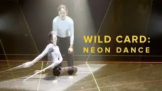 WILD CARD: NEON DANCE | SADLERS WELLS THEATRE | CANVAS PRESENTS