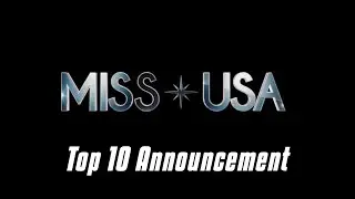 Miss USA 2019 - Top 10 Announcement
