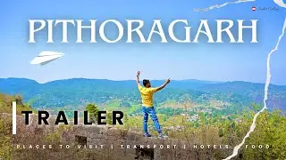 Pithoragarh | Champawat | Lohaghat | Trailer | Tourist Places | Safar Calling
