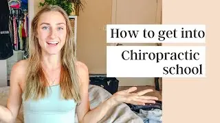 How to get into Chiropractic school