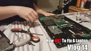 How NOT To Fix A Laptop - Vlog 14 - Mr VS Mrs