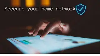 Secure your home network