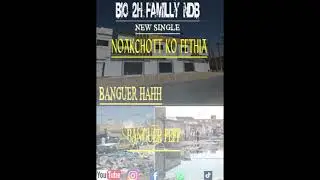 Bio 2h Familly NDB Mauritanie KO -fethia Banguee Hahh Banguee Feff
