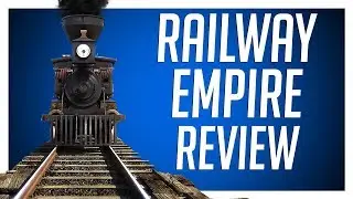 Railway Empire Review
