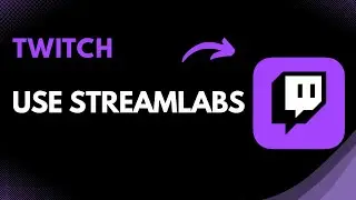 How to Use Streamlabs with Twitch | Complete Stream Setup Tutorial (2025)