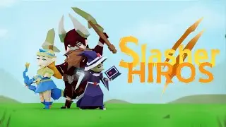 Slasher Hiros (Alpha) - Game Demo