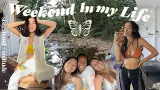 A Weekend in my Life | sisterhood & spiritual embodiment