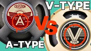 Celestion V Type With A Type Speakers!