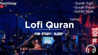 {Lofi theme} | Quran For Sleep/ Study | Soft and Melodious Voice | With Rain Sound | Quran Lofi