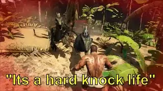 Its a hard knock life - Ark Survival Evolved