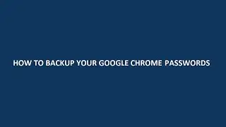 How to export and import your password in Google Chrome