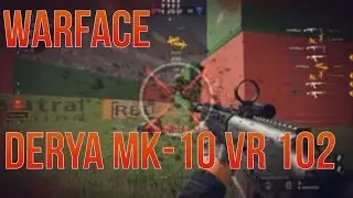 Warface: Derya MK-10 VR 102