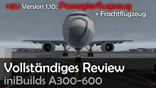 Airbus A300-600 PASSAGIER- und Frachtflugzeug (Neuer Release v1.10) | Vollständiges Review | Deutsch