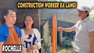 PART 3 | CONSTRUCTION WORKER KA LANG! | ROCHELLE SERYE