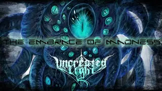 Uncreated Light (CL) | 'The Embrace Of Madness' (Full Album Stream)
