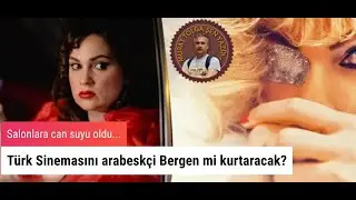Sinema Salonlarını Arabeskçi Bergen Kurtardı!
