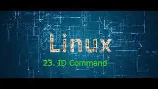 23. ID Command in Linux | Linux form zero to hero | linux crash course 