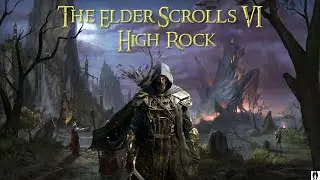The Elder Scrolls 6 In High Rock: Geography, Creatures And MORE!