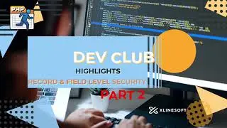 RECORD & FIELD LEVEL SECURITY | DEV CLUB PART2