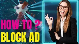 HOW TO ? BLOCK AD | YOU DON'T MISSED IT !