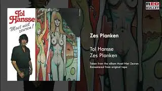 Tol Hansse – Zes Planken (Taken from the album Moet Niet Zeuren!)